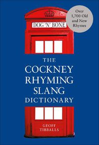 Cover image for The Cockney Rhyming Slang Dictionary
