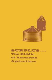 Cover image for Surplus: The Riddle of American Agriculture