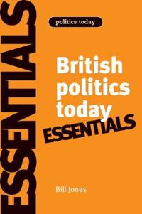 Cover image for British Politics Today: Essentials