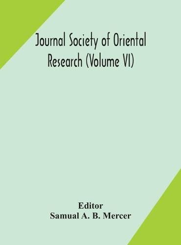 Cover image for Journal Society of Oriental Research (Volume VI)