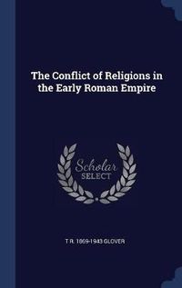 Cover image for The Conflict of Religions in the Early Roman Empire