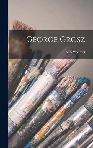 Cover image for George Grosz