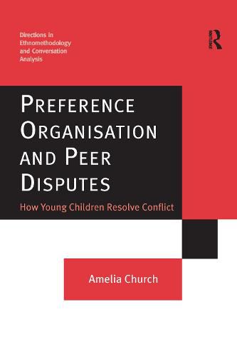 Cover image for Preference Organisation and Peer Disputes: How Young Children Resolve Conflict