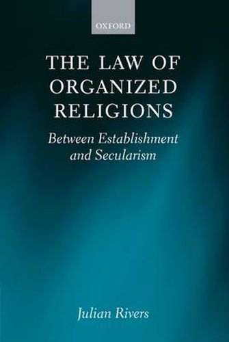 Cover image for The Law of Organized Religions: Between Establishment and Secularism
