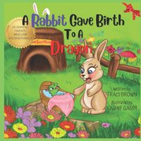 Cover image for A Rabbit Gave Birth To A Dragon