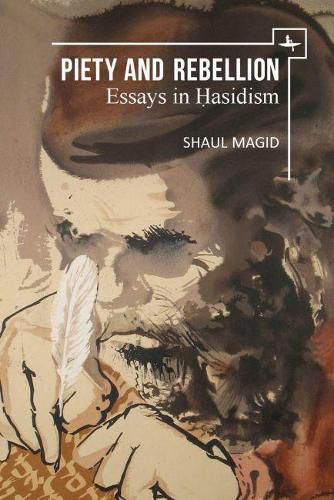 Cover image for Piety and Rebellion: Essays in Hasidism