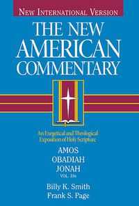 Cover image for Amos, Obadiah, Jonah: An Exegetical and Theological Exposition of Holy Scripture