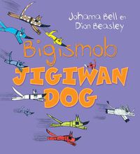 Cover image for Too Many Cheeky Dogs (Bigismob Jigiwan Dog)