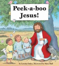 Cover image for Peek-a-boo Jesus!