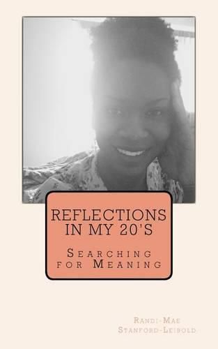 Cover image for Reflections in My 20's: Searching for Meaning