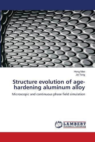 Cover image for Structure evolution of age-hardening aluminum alloy