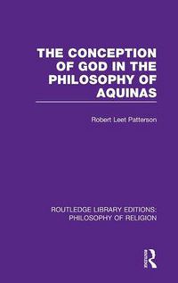 Cover image for The Conception of God in the Philosophy of Aquinas