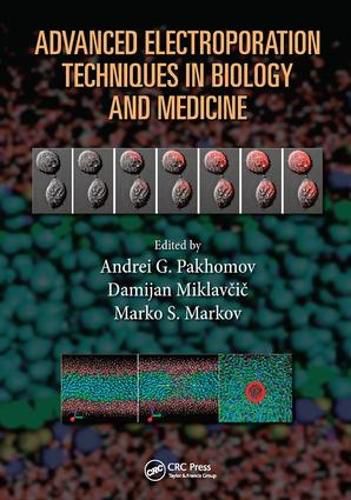 Cover image for Advanced Electroporation Techniques in Biology and Medicine