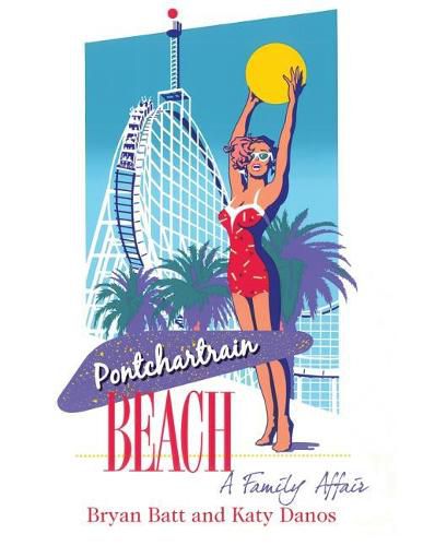 Cover image for Pontchartrain Beach: A Family Affair