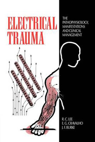Cover image for Electrical Trauma: The Pathophysiology, Manifestations and Clinical Management
