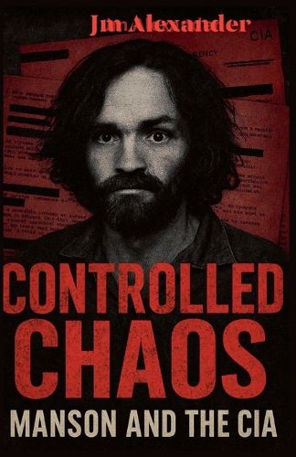 Cover image for Controlled Chaos Manson and the CIA