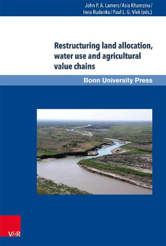 Cover image for Restructuring land allocation, water use and agricultural value chains