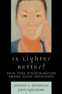 Cover image for Is Lighter Better?: Skin-Tone Discrimination among Asian Americans