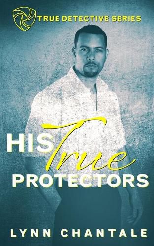 Cover image for His True Protectors