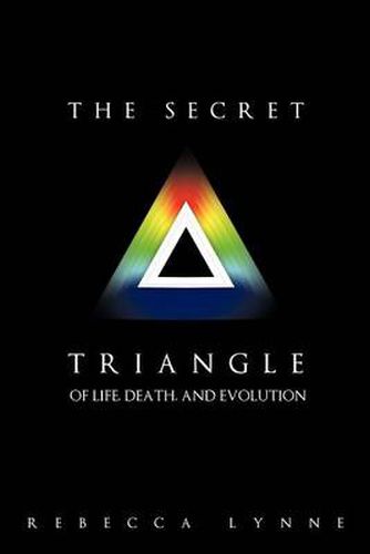 Cover image for The Secret Triangle: Of Life, Death, and Evolution