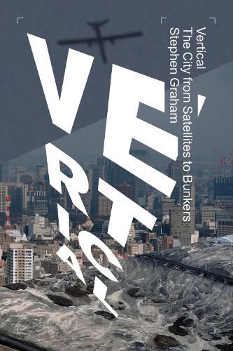 Cover image for Vertical: The City from Satellites to Bunkers