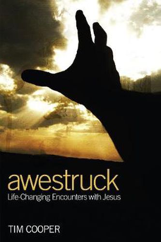 Awestruck: Life-Changing Encounters with Jesus