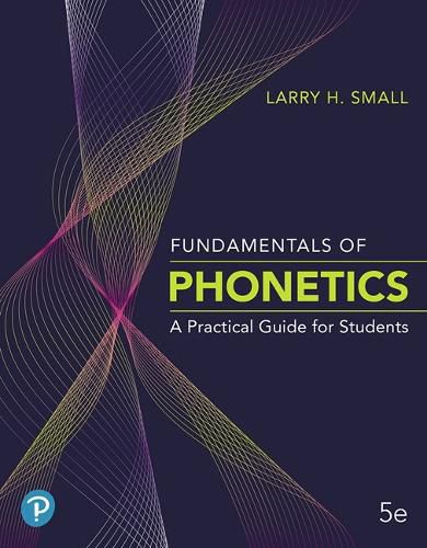 Cover image for Fundamentals of Phonetics: A Practical Guide for Students