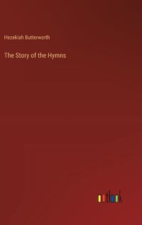 Cover image for The Story of the Hymns