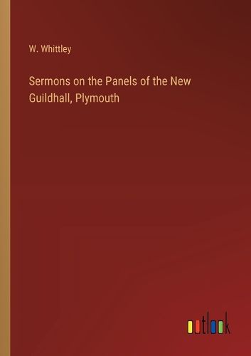 Sermons on the Panels of the New Guildhall, Plymouth