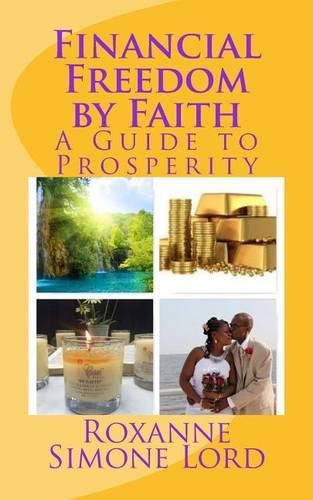 Cover image for Financial Freedom by Faith: A Guide to Prosperity