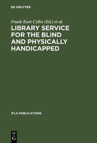 Cover image for Library service for the blind and physically handicapped: An international approach