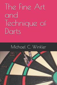 Cover image for The Fine Art and Technique of Darts
