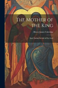 Cover image for The Mother of the King