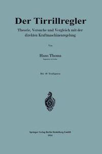 Cover image for Der Tirrillregler: Theorie, Versuche Und Vergleich Mit Der Direkten Kraftmaschinenregelung