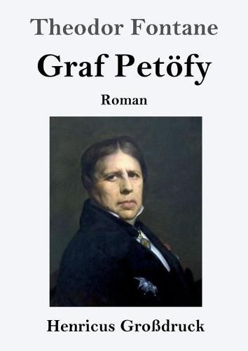 Cover image for Graf Petoefy (Grossdruck): Roman