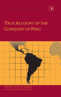 Cover image for True Account of the Conquest of Peru
