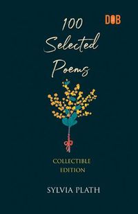 Cover image for 100 Selected Poems, Sylvia Plath