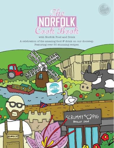 Cover image for The Norfolk Cook Book: A Celebration of the Amazing Food and Drink on Our Doorstep