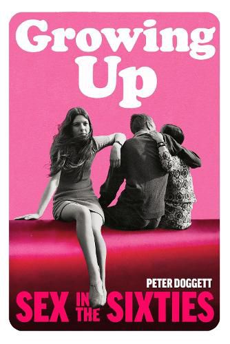 Growing Up: Sex in the Sixties