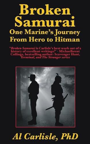 Cover image for Broken Samurai: One Marine's Journey From Hero to Hitman