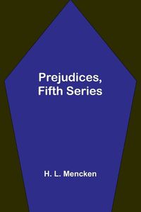 Cover image for Prejudices, fifth series