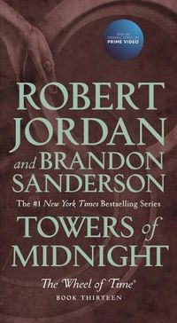 Cover image for Towers of Midnight: Book Thirteen of the Wheel of Time