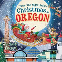 Cover image for 'Twas the Night Before Christmas in Oregon