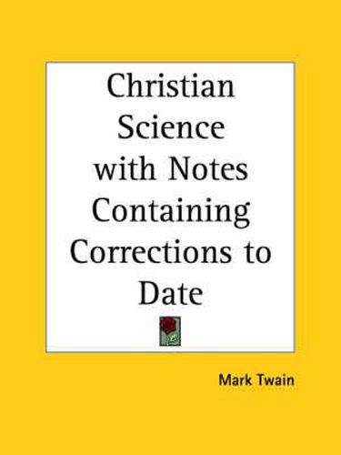 Cover image for Christian Science with Notes Containing Corrections to Date (1907)