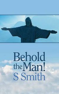 Cover image for Behold the Man