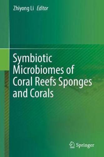 Cover image for Symbiotic Microbiomes of Coral Reefs Sponges and Corals