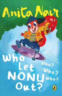 Cover image for Who Let Nonu Out?: Who? Who? Who?