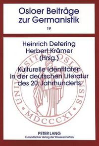 Cover image for Kulturelle Identitaeten in Der Deutschen Literatur Des 20. Jahrhunderts