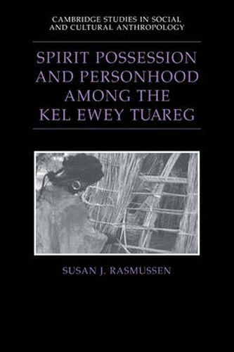 Cover image for Spirit Possession and Personhood among the Kel Ewey Tuareg