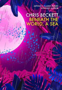 Cover image for Beneath the World, a Sea